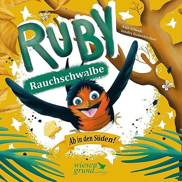 Ruby Rauchschwalbe - Ab in den Süden!, Anja Schenk