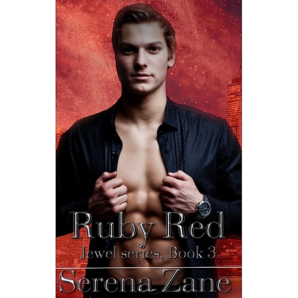 Ruby Red (Jewel Series, #3) / Jewel Series, Serena Zane