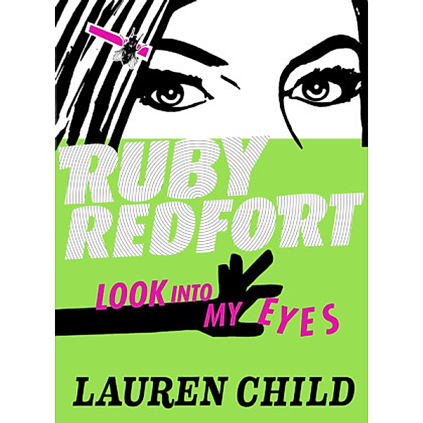 Ruby Redfort / Book 1 / Look into My Eyes, Lauren Child