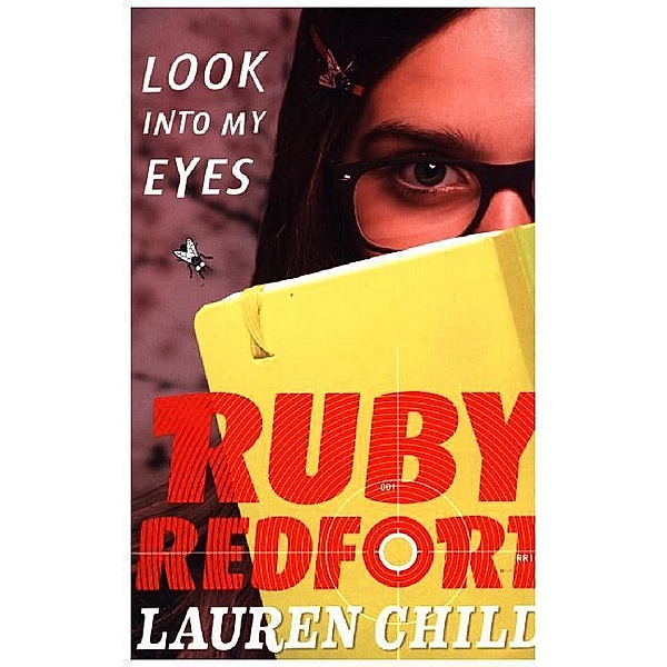 Ruby Redfort / Book 1 / Look into my eyes, Lauren Child