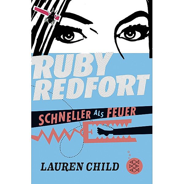Ruby Redfort - Schneller als Feuer, Lauren Child