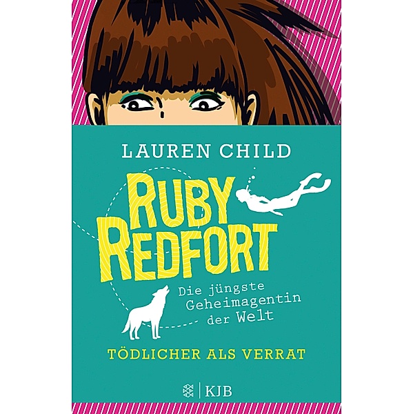 Ruby Redfort - Tödlicher als Verrat, Lauren Child