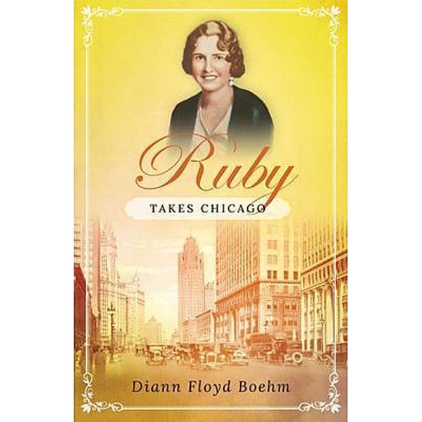 Ruby Takes Chicago, Diann Floyd Boehm