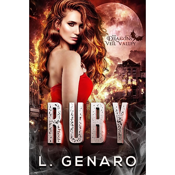 Ruby (The Dragons of Veil Valley, #0) / The Dragons of Veil Valley, L. Genaro