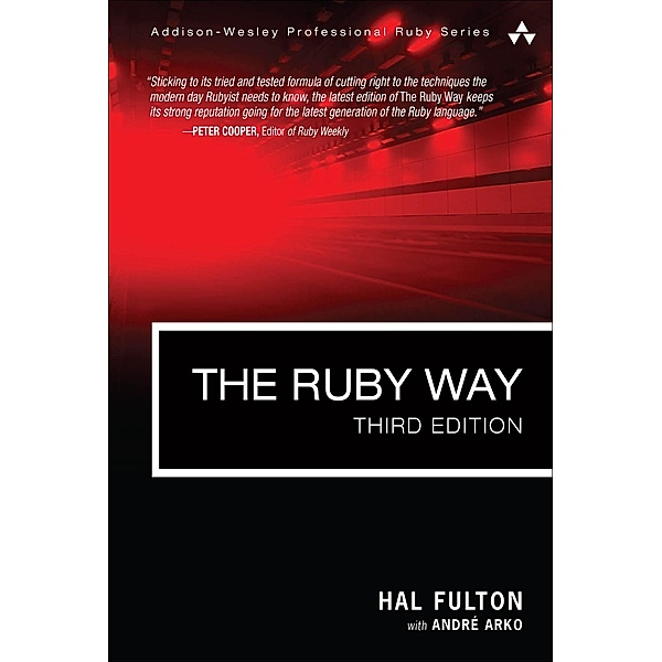 Ruby Way, The / Addison-Wesley Professional Ruby Series, Hal Fulton, André Arko
