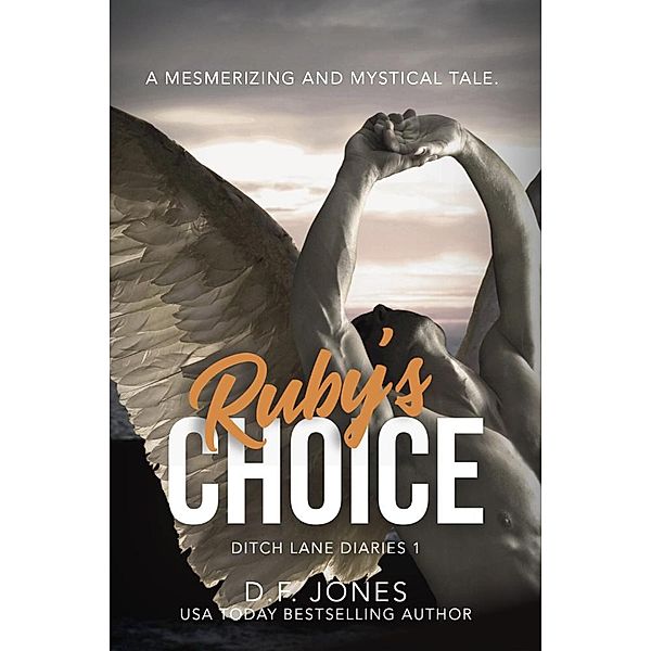 Ruby's Choice (Ditch Lane Diaries, #1) / Ditch Lane Diaries, D. F. Jones
