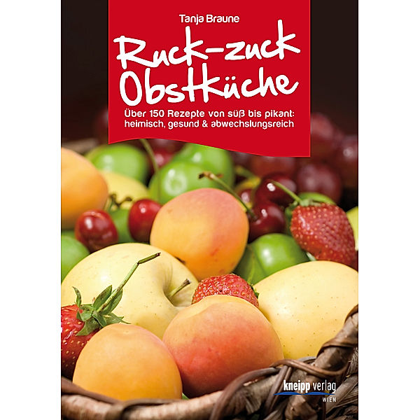 Ruck-zuck Obstküche, Tanja Braune