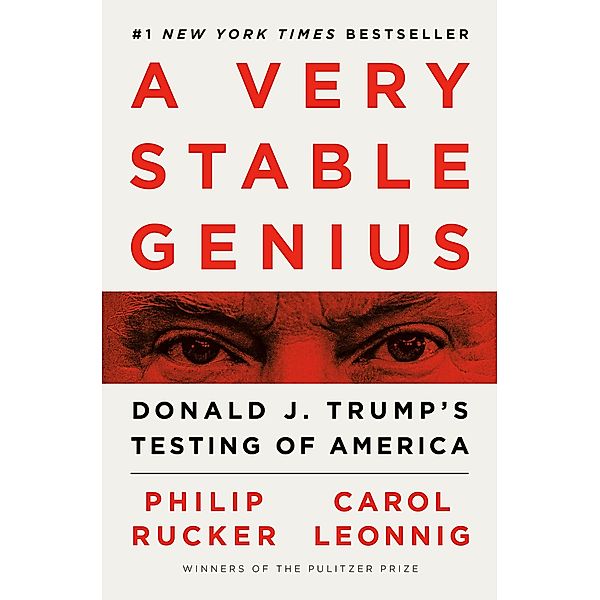 Rucker, P: Very Stable Genius, Philip Rucker, Carol Leonnig