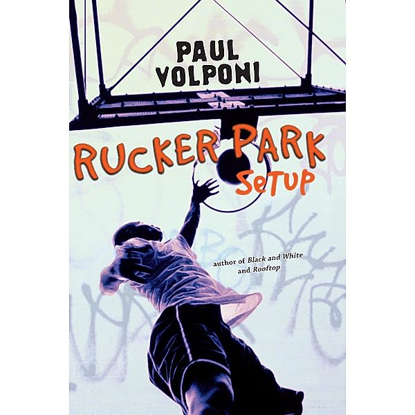 Rucker Park Setup, Paul Volponi