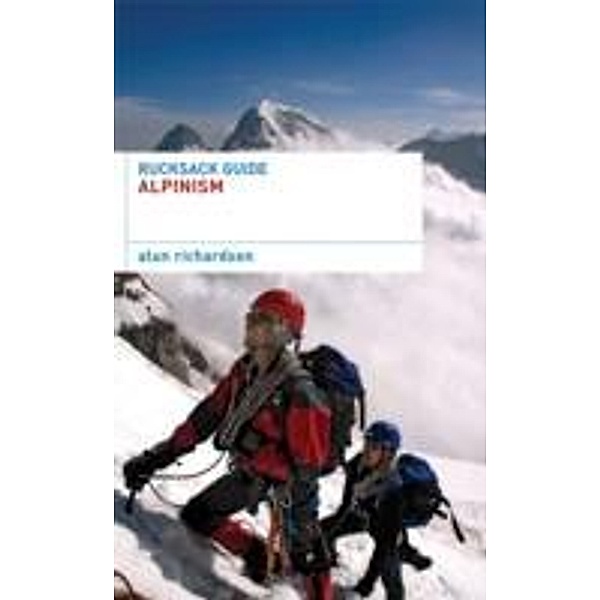 Rucksack Guide Alpinism, Alun Richardson