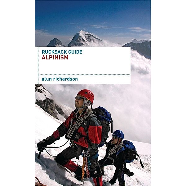 Rucksack Guide - Alpinism, Alun Richardson