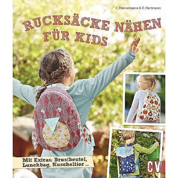 Rucksäcke nähen für Kids, Cecilia Hanselmann, Ella Hartmann