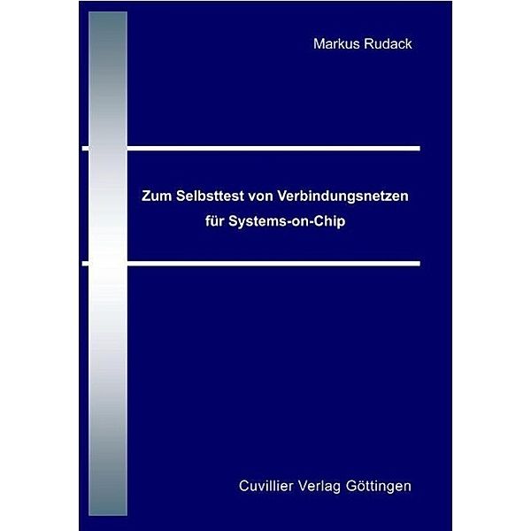 Rudack, M: Zum Selbsttest von Verbindungsnetzen für Systems, Markus Rudack