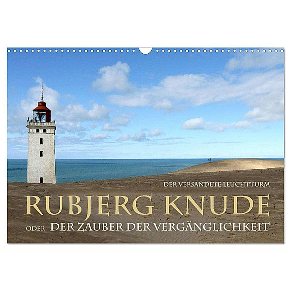 Rudbjerg Knude - Der versandete Leuchtturm (Wandkalender 2024 DIN A3 quer), CALVENDO Monatskalender, Maria Reichenauer