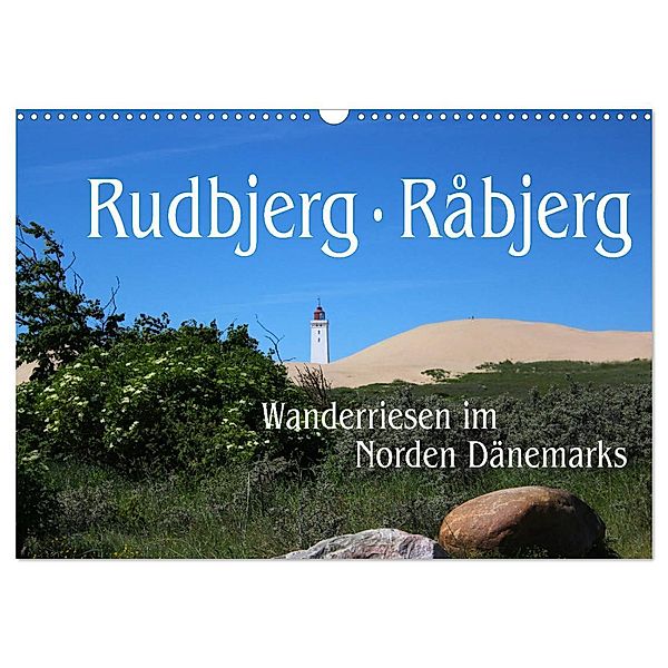 Rudbjerg und Råbjerg, Wanderriesen im Norden Dänemarks (Wandkalender 2024 DIN A3 quer), CALVENDO Monatskalender, Calvendo