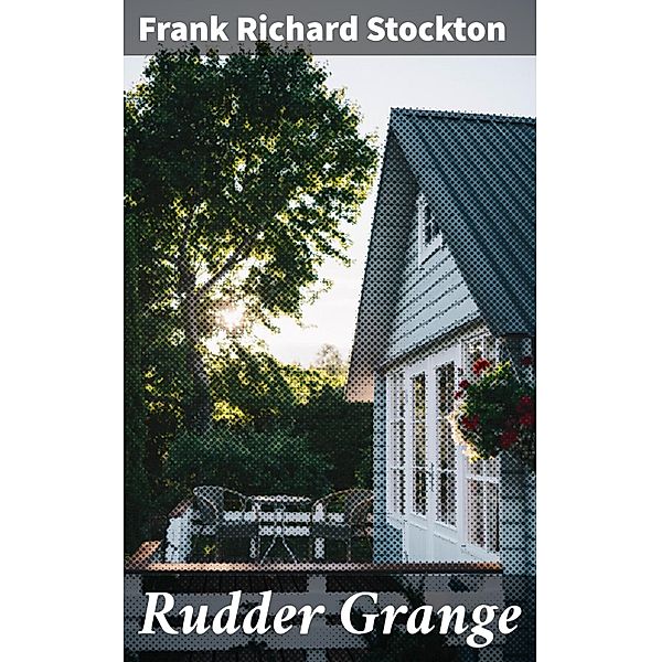 Rudder Grange, Frank Richard Stockton
