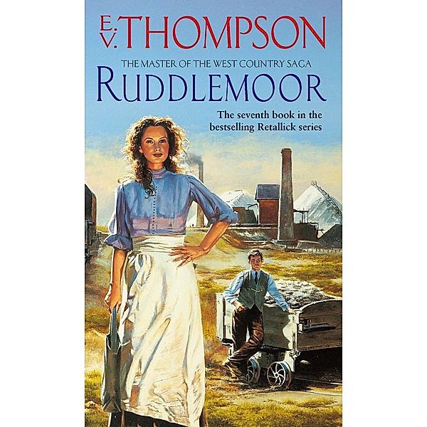 Ruddlemoor / Retallick Saga Bd.7, E. V. Thompson