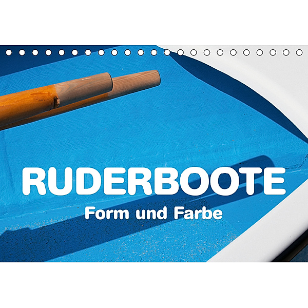 Ruderboote - Form und Farbe (Tischkalender 2019 DIN A5 quer), Marion Krätschmer
