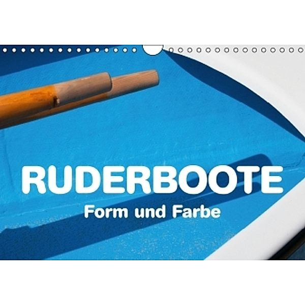Ruderboote - Form und Farbe (Wandkalender 2016 DIN A4 quer), Marion Krätschmer