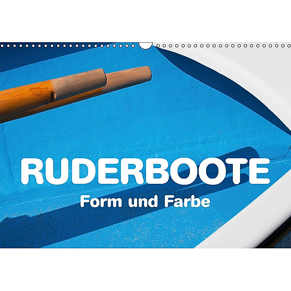 Ruderboote - Form und Farbe (Wandkalender 2019 DIN A3 quer), Marion Krätschmer