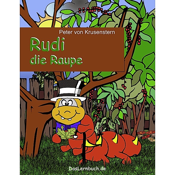 Rudi die Raupe, Peter von Krusenstern