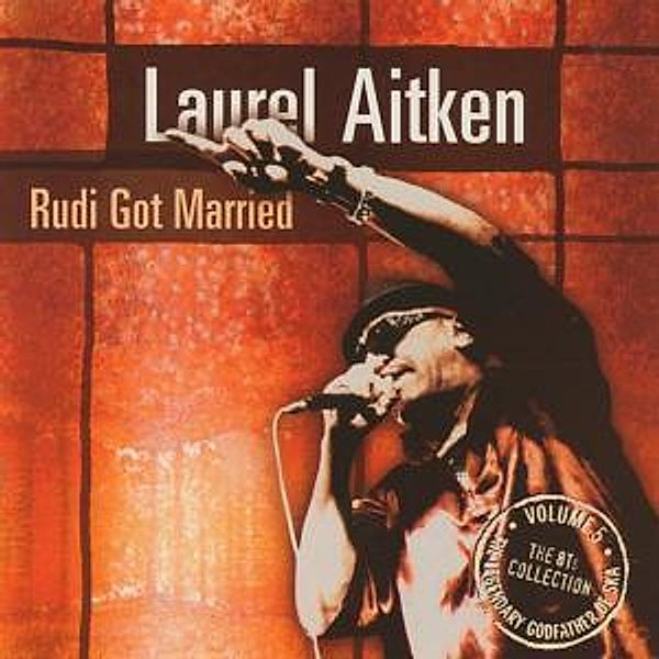 Rudi Got Married, Laurel Aitken