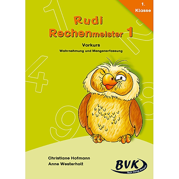 Rudi Rechenmeister 1 - Vorkurs: Wahrnehmung und Mengenerfassung, Christiane Hofmann, Anne Westerholt