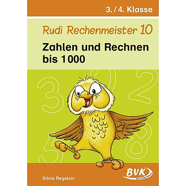 Rudi Rechenmeister 10 - Zahlen und Rechnen bis 1.000, Silvia Regelein