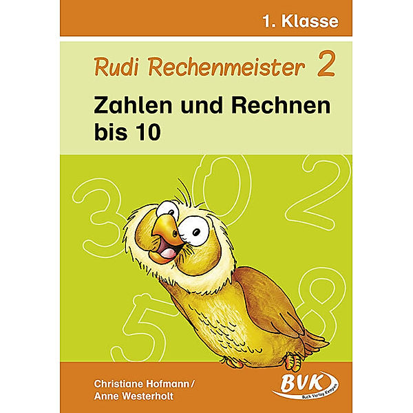 Rudi Rechenmeister 2 - Zahlen und Rechnen bis 10.Bd.2, Christiane Hofmann, Anne Westerholt
