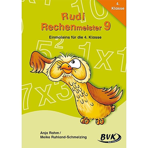 Rudi Rechenmeister: 9 Rudi Rechenmeister 9 - Einmaleins für die 4. Klasse, Anja Rahm, Meike Ruhland-Schmelzing