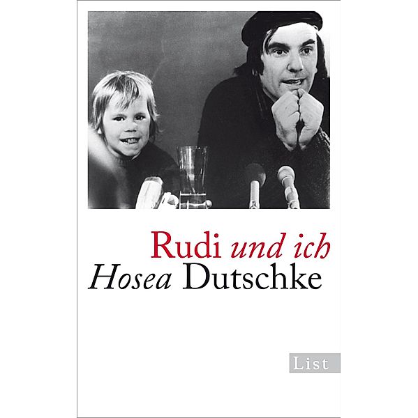 Rudi und ich / Ullstein eBooks, Hosea Dutschke