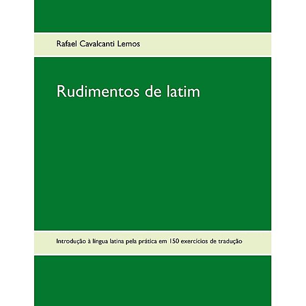 Rudimentos de latim, Rafael Cavalcanti Lemos
