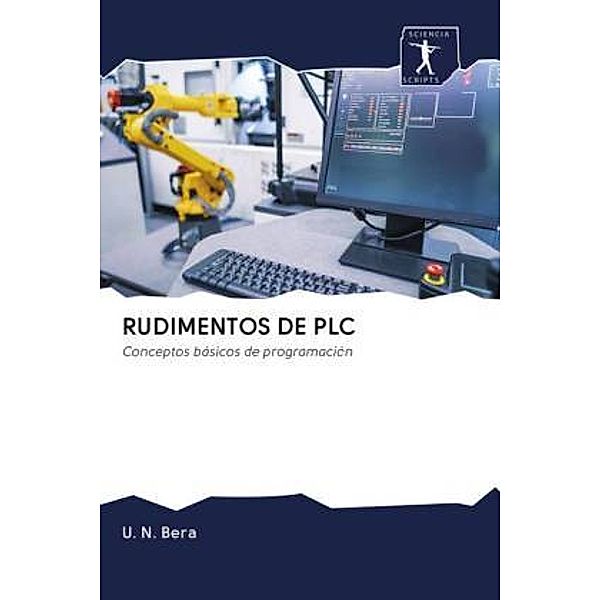 RUDIMENTOS DE PLC, U. N. Bera