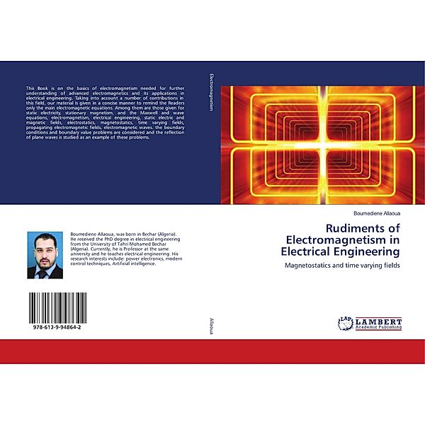 Rudiments of Electromagnetism in Electrical Engineering, Boumediène ALLAOUA