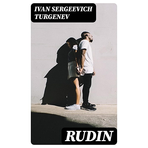Rudin, Ivan Sergeevich Turgenev