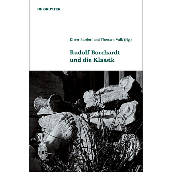 Rudolf Borchardt und die Klassik