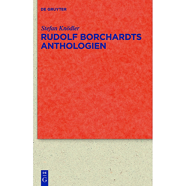 Rudolf Borchardts Anthologien, Stefan Knödler