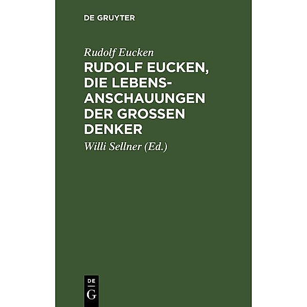 Rudolf Eucken, die Lebensanschauungen der großen Denker, Rudolf Eucken