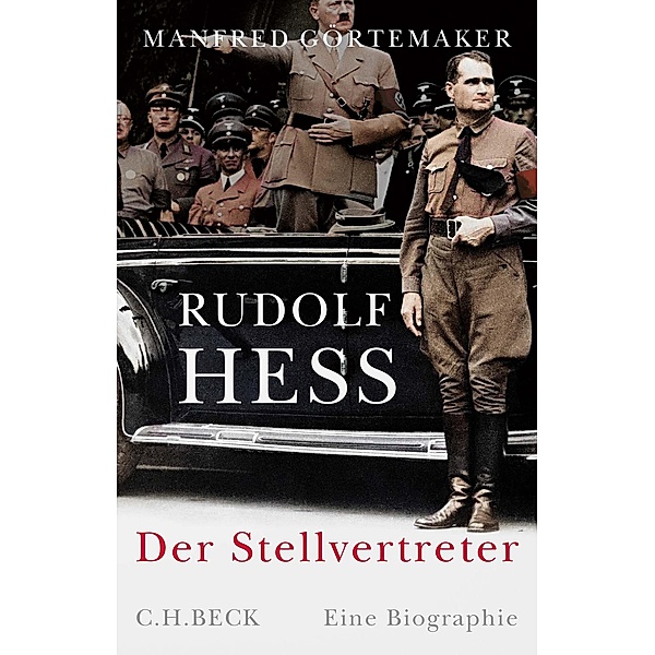 Rudolf Hess, Manfred Görtemaker