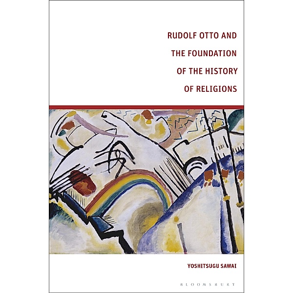Rudolf Otto and the Foundation of the History of Religions, Yoshitsugu Sawai