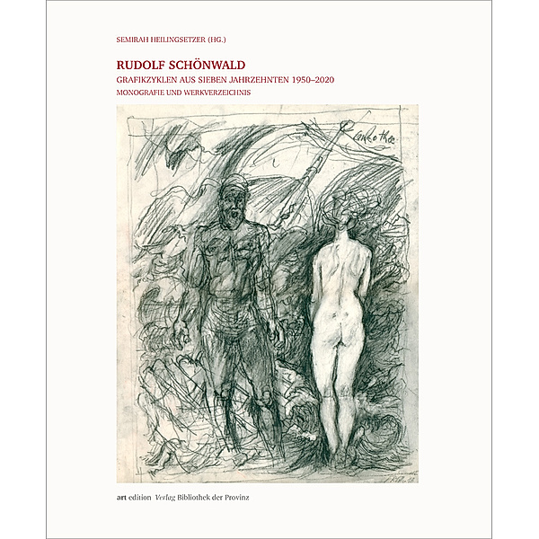 Rudolf Schönwald - Grafikzyklen aus sieben Jahrzehnten 1950-2020