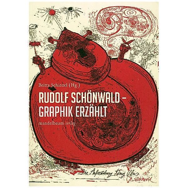 Rudolf Schönwald - Graphik erzählt