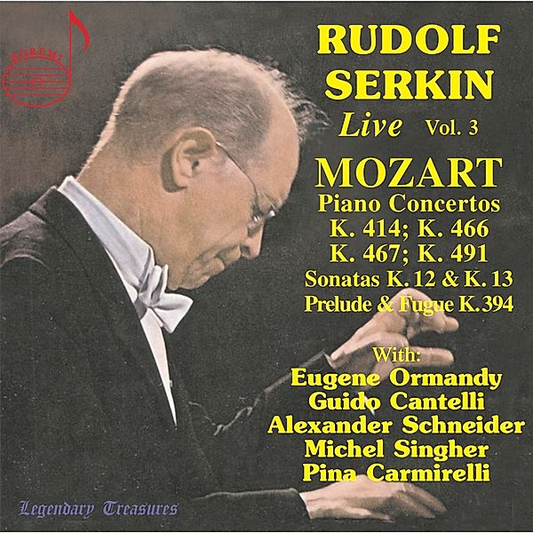 Rudolf Serkin: Live,Vol.3, Serkin, Ormandy, Cantelli, singher