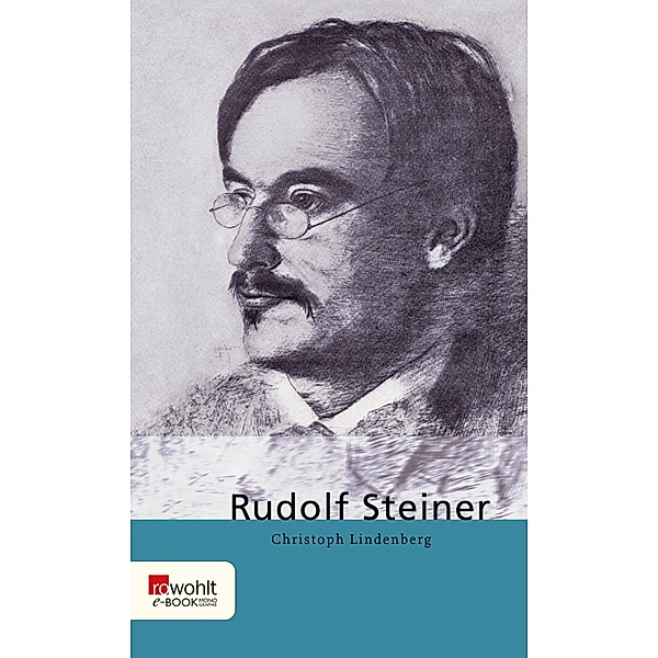 Rudolf Steiner / E-Book Monographie (Rowohlt), Christoph Lindenberg