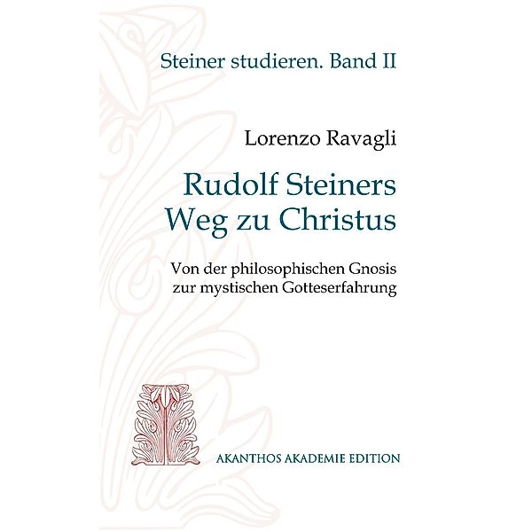 Rudolf Steiners Weg zu Christus, Lorenzo Ravagli