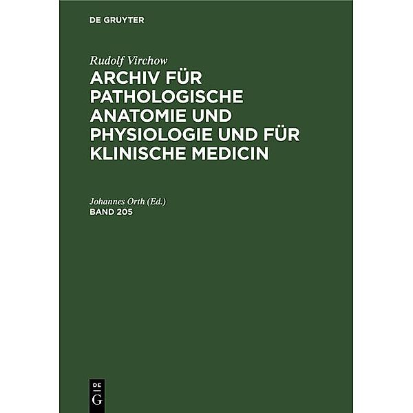 Rudolf Virchow: Archiv für pathologische Anatomie und Physiologie und für klinische Medicin. Band 205