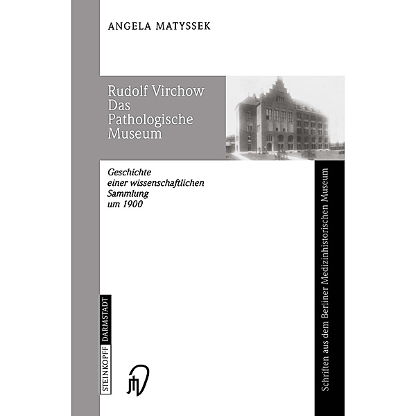 Rudolf Virchow Das Pathologische Museum, Angela Matyssek
