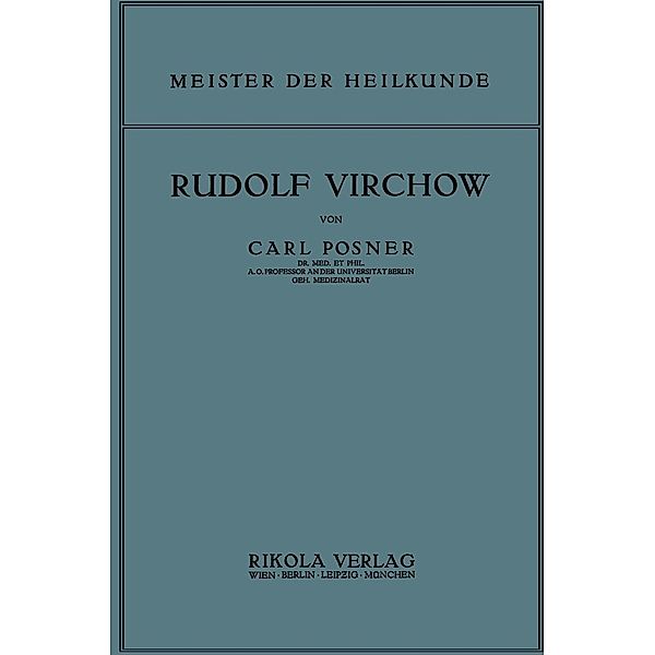 Rudolf Virchow / Meister der Heilkunde, Carl Posner