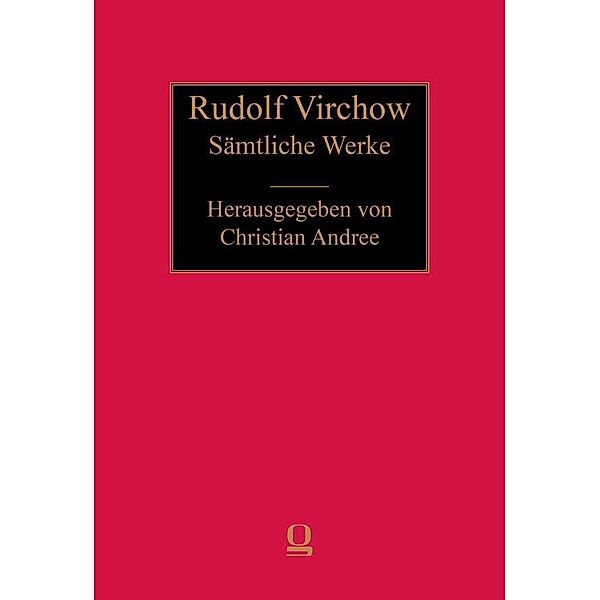 Rudolf Virchow: Sämtliche Werke