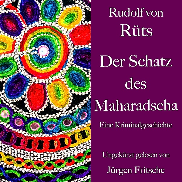 Rudolf von Rüts: Der Schatz des Maharadscha, Rudolf von Rüts